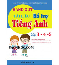 Hand Out tài liệu bổ trợ tiếng anh lớp 3,4,5
