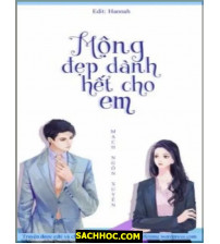 Hết Thảy Mộng Đẹp Đều Dành Cho Em