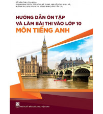 Hướng dẫn ôn tập và làm bài thi vào lớp 10 môn Tiếng Anh