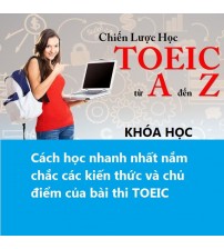 Khóa học chiến lược học toeic từ A đến Z