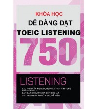 Khóa học dễ dàng đạt TOEIC Listening 750+