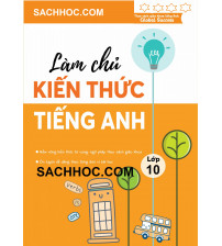 Làm chủ kiến thức tiếng anh 10 Global Success