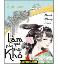 Làm Quả Phụ Thật Khó