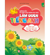 Làm quen tiếng anh dành cho lứa tuổi mầm non 5-6 tuổi tập 1,2
