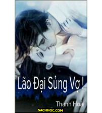 Lão Đại Sủng Vợ