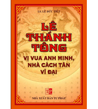 Lê Thánh Tông - Vị Vua Anh Minh, Nhà Cách Tân Vĩ Đại
