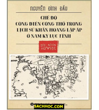 Lịch Sử Khẩn Hoang Lập Ấp Ở Nam Kỳ Lục Tỉnh