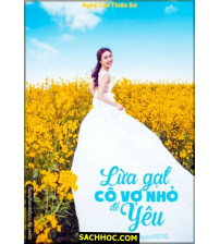 Lừa Gạt Cô Vợ Nhỏ Để Yêu