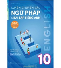 Luyện Chuyên Sâu Ngữ Pháp Và Bài Tập Tiếng Anh 10