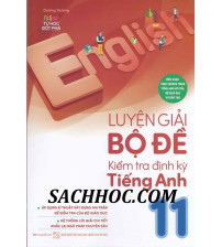 Luyện Giải Bộ Đề Kiểm Tra Định Kỳ Tiếng Anh 11