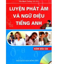 Luyện phát âm và ngữ điệu tiếng anh - Trần Mạnh Tường