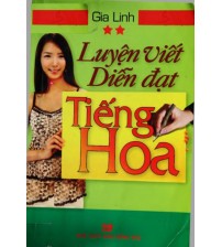 Luyện viết diễn đạt tiếng hoa