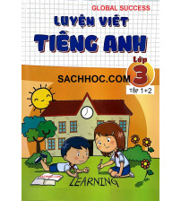 Luyện viết tiếng anh 3 tập 1,2 - Global Success