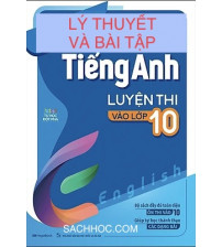 Lý thuyết và Bài tập Tiếng Anh luyện thi tuyển sinh vào lớp 10