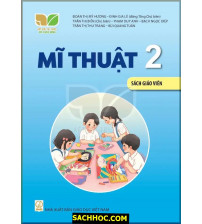 Mĩ Thuật 2 Sách Giáo Viên - Kết Nối Tri Thức Với Cuộc Sống