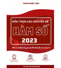 Nắm Trọn các Chuyên Đề Hàm Số Năm 2023 - Phan Nhật Linh