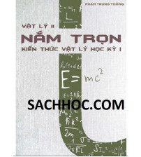 Nắm trọn kiến thức Vật lý 11 học kỳ 1 - Phạm Trung Thông