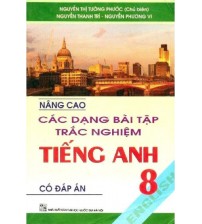 Nâng cao các dạng bài tập trắc nghiệm tiếng Anh 8 (Có đáp án)