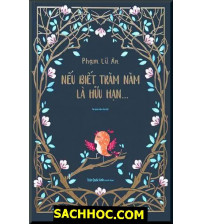 Nếu Biết Trăm Năm Là Hữu Hạn