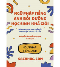 Ngữ pháp tiếng anh bồi dưỡng học sinh khá giỏi