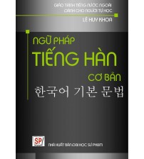 Ngữ pháp tiếng hàn cơ bản - Lê Huy Khoa (bản đẹp)