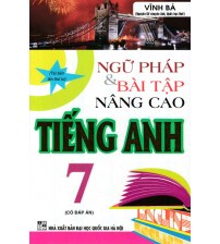 Ngữ pháp và bài tập nâng cao tiếng anh 7 - Vĩnh Bá