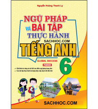 Ngữ pháp và bài tập thực hành tiếng anh 6 - Global Success