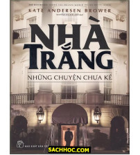 Nhà Trắng - Những Chuyện Chưa Kể