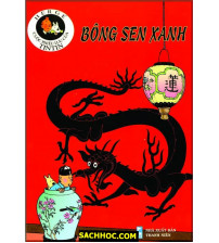 Những cuộc phiêu lưu của Tintin - Bông sen xanh