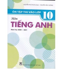 Ôn tập thi vào lớp 10 môn tiếng anh năm học 2020-2021