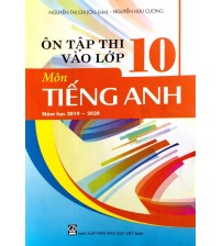 Ôn tập thi vào lớp 10 môn tiếng anh năm học 2019-2020