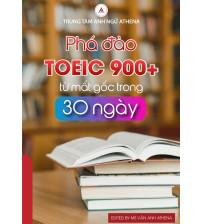 Phá Đảo Toeic 900+ từ mất gốc trong 30 ngày