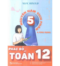 Phác đồ toán 12 tập 5 - Nguyên Hàm tích phân và Ứng dụng - Ngọc Huyền