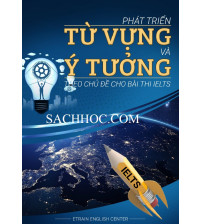 Phát triển từ vựng và ý tưởng theo chủ đề cho bài thi IELTS