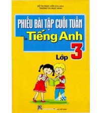 Phiếu Bài Tập Cuối Tuần Môn Tiếng Anh Lớp 3