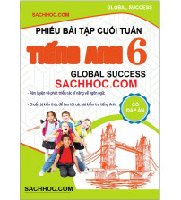 Phiếu bài tập cuối tuần tiếng anh 6 Global Success (Kèm đáp án)
