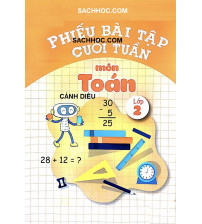 Phiếu bài tập cuối tuần toán 2 cả năm - Cánh diều