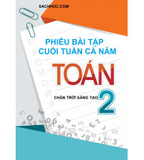 Phiếu bài tập cuối tuần toán 2 cả năm - Chân trời sáng tạo