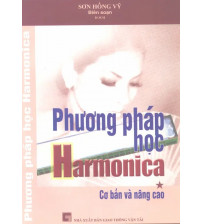 Phương pháp học Harmonica Cơ Bản Và Nâng Cao Tập 1