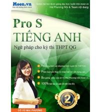 Pro S tiếng anh ngữ pháp tiếng anh tập 2 - Cô Mai Phương