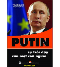 Putin - Sự Trỗi Dậy Của Một Con Người
