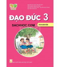 Sách giáo Viên Đạo đức 3 - Kết nối tri thức với cuộc sống