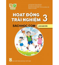 Sách giáo Viên Hoạt động trải nghiệm 3 - Kết nối tri thức với cuộc sống