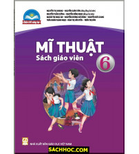 Sách giáo viên Mĩ Thuật 6 - Chân trời sáng tạo