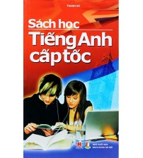 Sách học tiếng anh cấp tốc - Thanh Hà