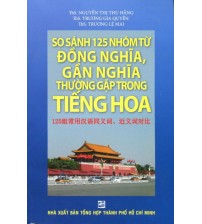 So Sánh 125 Nhóm Từ Đồng Nghĩa, Gần Nghĩa Thường Gặp Trong Tiếng Hoa