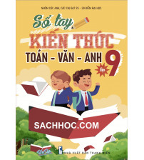 Sổ Tay Kiến Thức Toán Văn Anh Lớp 9