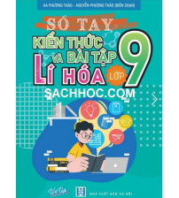 Sổ tay kiến thức và bài tập lí hóa lớp 9