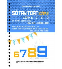 Sổ Tay Toán Cấp 2 lớp 6-7-8-9 Đại Số và Hình Học