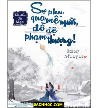 Sư Phụ Quá Mê Người, Đồ Đệ Phạm Thượng!